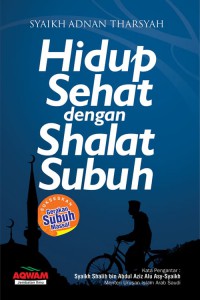 Hidup Sehat Dengan Shalat Subuh