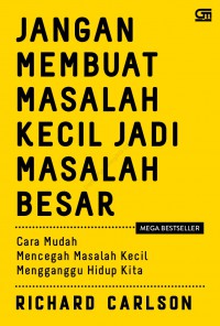 Jangan Membuat Masalah Kecil Menjadi Besar