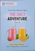 Modul Bahasa Inggris Fase  B  the Juicy Adventure