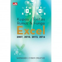 KUPAS TUNTAS RUMUS & FUNGSI EXCEL 2007, 2010, 2013, 2016