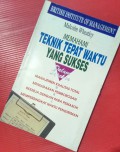 MEMAHAMI TEKNIK TEPAT WAKTU YANG SUKSES