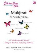 CHICKEN SOUP FOR THE SOUL: MUKJIZAT DI SEKITAR KITA