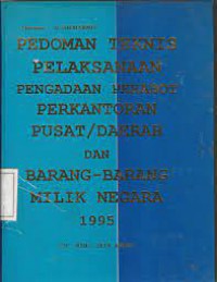 Pedoman Teknis Pelaksanaan Pengadaan Perabot Perkantoran Pusat / Daerah Dan Barang Milik Negara 95