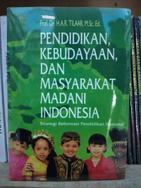 Pendidikan, Kebudayaan, Dan Masyarakat Madani Indonesia