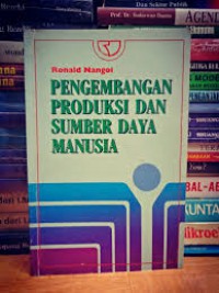 Pengembangan produksi dan sumber daya manusia