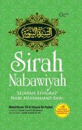 SIRAH NABAWIYAH: SEJARAH LENGKAP KEHIDUPAN NABI MUHAMMAD