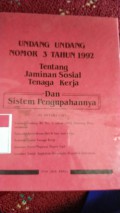 Undang Undang No. 3 Tahun 1992 Ttg Jaminan Sosial Tenaga Kerja & Sistem Pengupahannya