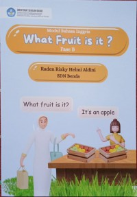 Modul Bahasa Inggris Fase  B What Fruit is it?