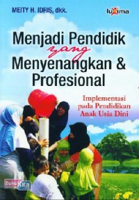 Menjadi Pendidik yang Menyenangkan  & Profesional