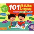 101 aktivitas lengkap cerdas,kreatif & pintar