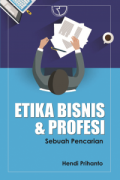 ETIKA BISNIS DAN PROFESI