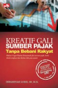 Kreatif Gali Sumber Pajak Tanpa Bebani Rakyat
