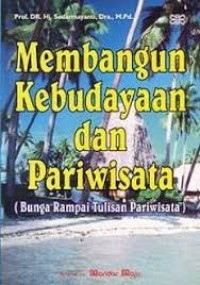 Image of Membangun kebudayaan dan pariwisata