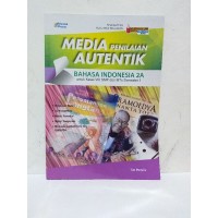 Image of MEDIA PENILAIAN AUTENTIK BAHASA INDONESIA 2A untuk kelas VIII SMP dan MTs Semester 1