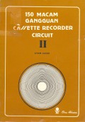 150 GANGGUAN CASSETTE RECORDER CIRCUIT II