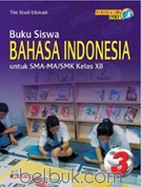 Image of Buku Siswa Bahasa Indonesia 3 Untuk SMA-MA/SMK Kelas XII