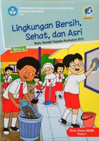 Image of Tema 6 Lingkungan Bersih, Sehat, dan Asri Buku Guru SD/MI Kelas I