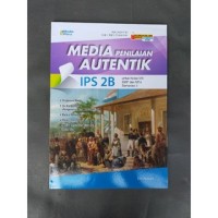 Image of MEDIA PENILAIAN AUTENTIK IPS 2B untuk kelas VIII SMP dan MTs Semester 2