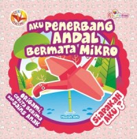 Image of Aku Penerbang Andal Bermata Mikro, Siapakah Aku?