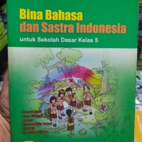 Image of Bina Bahasa dan Sastra Indonesia untuk sekolah dasar kelas 5