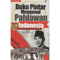 Image of Buku Pintar Mengenal Pahlawan Indonesia