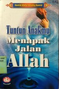 Tuntun Anakmu Menapak Jalan Allah