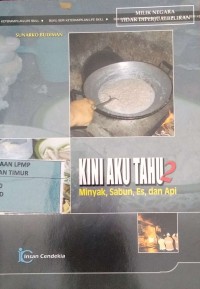 Image of kini aku tahu 2 minyak,sabun,dan api