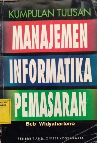 Image of Kumpulan Tulisan Manajemen Informatika Pemasaran