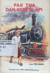 Image of Pak Tua dan Kereta Api