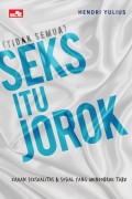 (TIDAK SEMUA) SEKS ITU JOROK