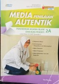 MEDIA PENILAIAN AUTENTIK PENDIDIKAN AGAMA ISLAM DAN BUDI PEKERTI 2A untuk kelas VIII SMP Semester 1