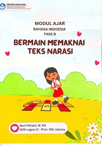 Image of Modul Ajar Bahasa Indonesia Fase B Bermain Memaknai Teks Narasi
