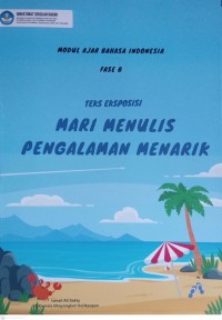 Image of Modul Ajar Bahasa Indonesia Mari menulis pengalaman menarik