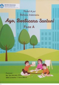 Image of Modul Ajar Bahasa Indonesia Ayo, Berbahasa Santun!