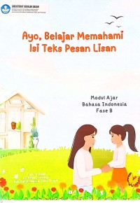 Image of Ayo Belajar Memahami Isi Teks Pesan Lisan
