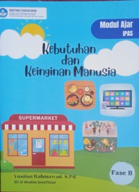 Image of Modul Ajar IPAS Kebutuhan dan Keinginan Manusia