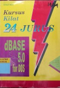Kursus kilat 24 jurus dBASE 5.0 for DOS