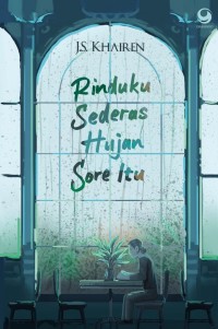 Image of RINDUKU SEDERAS HUJAN SORE ITU