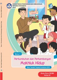 Image of Tema 1 Pertumbuhan dan Perkembangan Makhluk Hidup Buku Guru SD/MI Kelas III