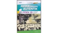 Image of MEDIA PENILAIAN AUTENTIK PPKN 2B untuk kelas VIII SMP dan MTs Semester 2