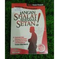 Jangan Shalat Bersama Setan
