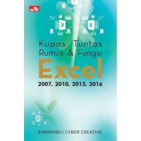 Image of KUPAS TUNTAS RUMUS & FUNGSI EXCEL 2007, 2010, 2013, 2016