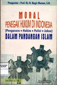 Image of Moral Penegak Hukum Di Indonesia
