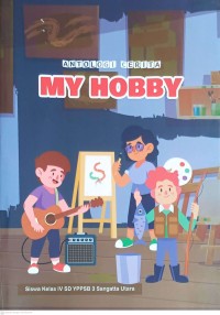 Image of Anatologi Cerita MY HOBBY