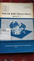 Teknik Komunikasi Sosial Bagian I