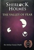 SHERLOCK HOLMES THE VALLEY OF FEAR